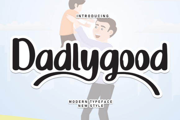Dadlygood: A Script Font That Earns Its Place in Real Work