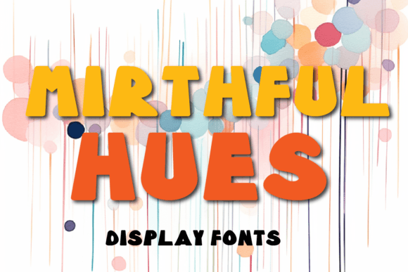 Mirthful Hues Display Font for Handmade Product Designs