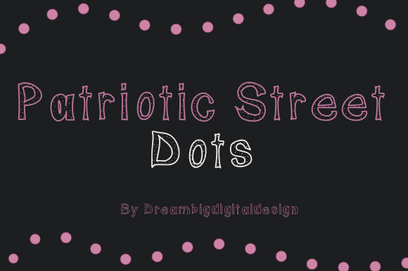 Patriotic Street Dots: A Display Font That Commands Attention