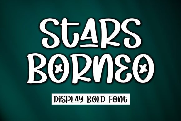 Stars Borneo: A Display Font for Editorial Storytelling